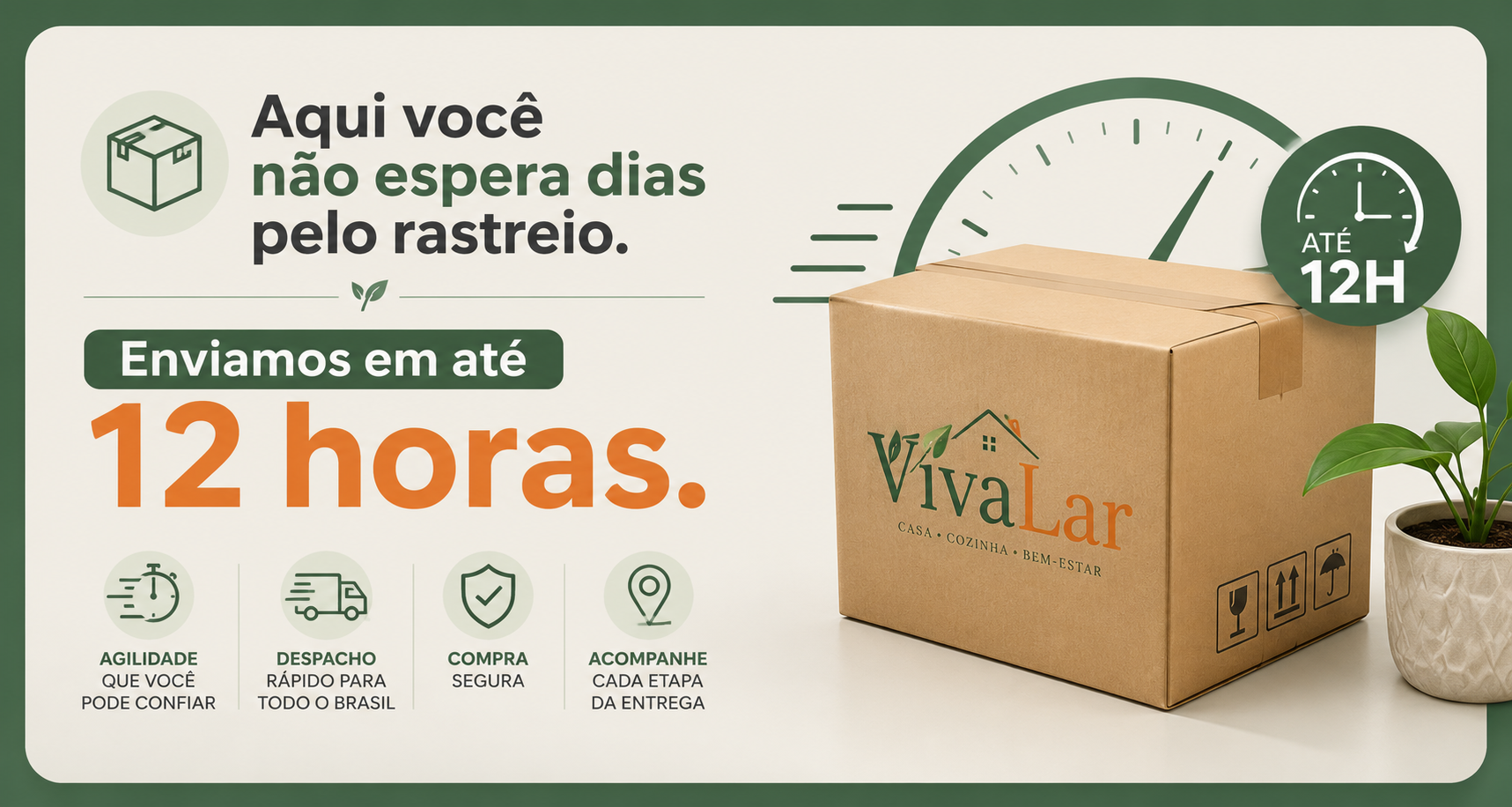 VivaLar envia o código de rastreio em até 12 horas
